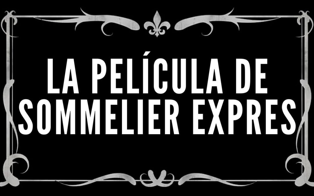La película de Sommelier Express